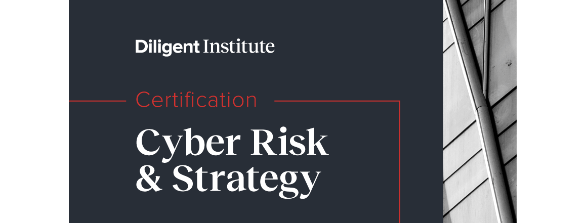 Diligent Institute's Cyber Risk and Strategy Certification