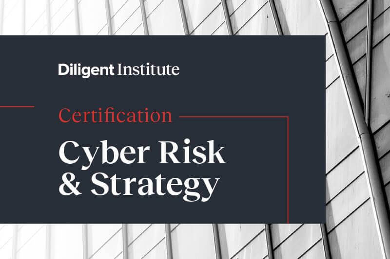 Diligent Cyber Risk and Strategy Certification Program from the Diligent Institute