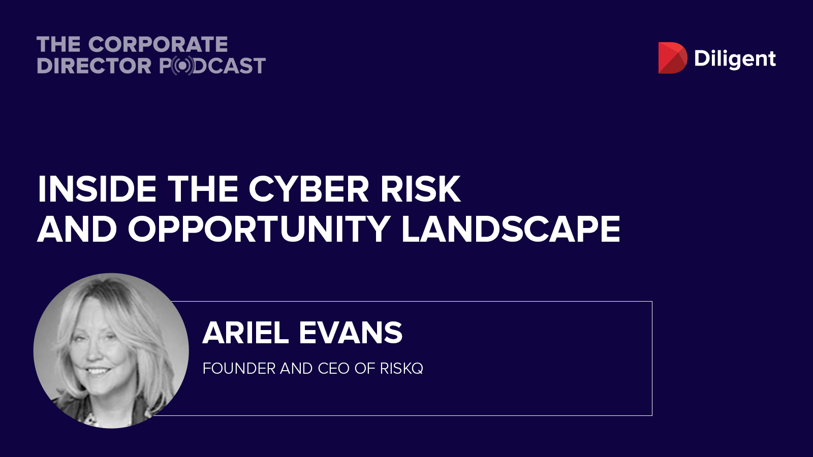 Diligent Corporate Director Podcast Insight the Cyber Risk and Opportunity Landscape